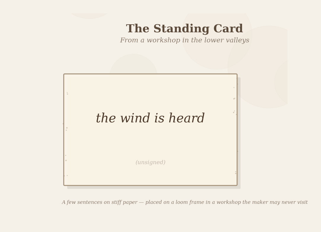 Figure 5: A standing card from a workshop in the lower valleys. Handwritten. Three words: the wind is heard.